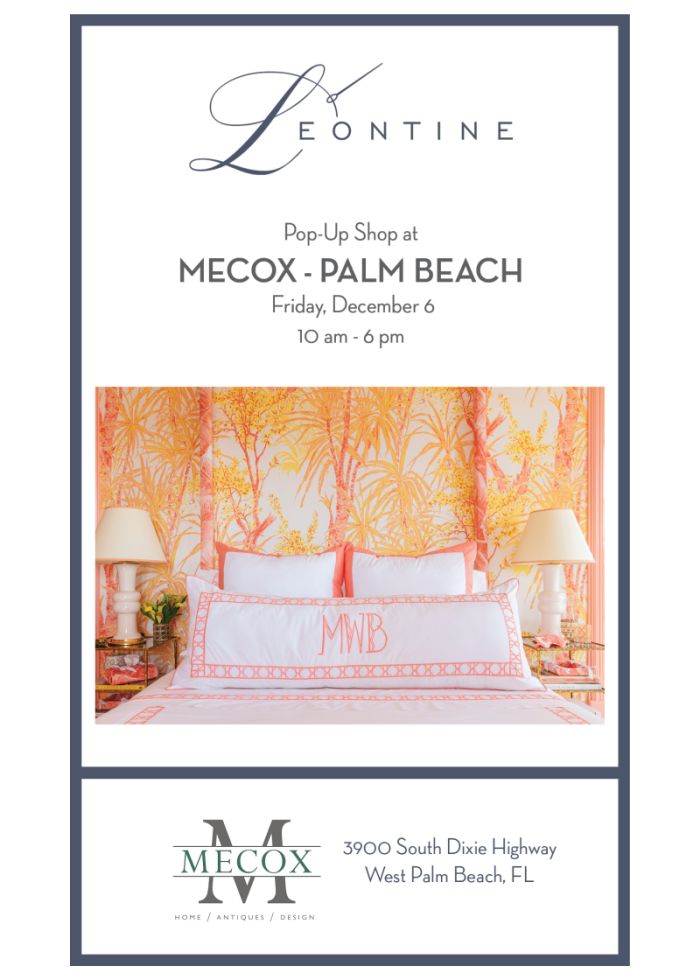 A flyer for a pop-up shop at Mecox Palm Beach featuring LeontineLinens with an image of a bed adorned with Leontine linens
